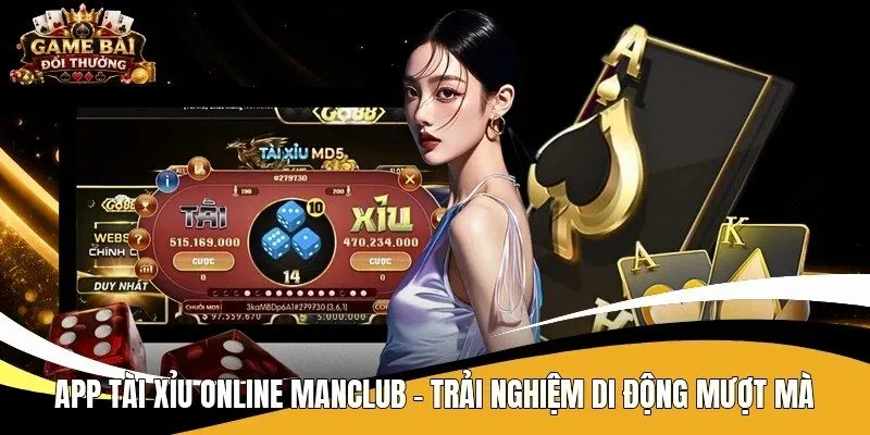 App tài xỉu online Manclub