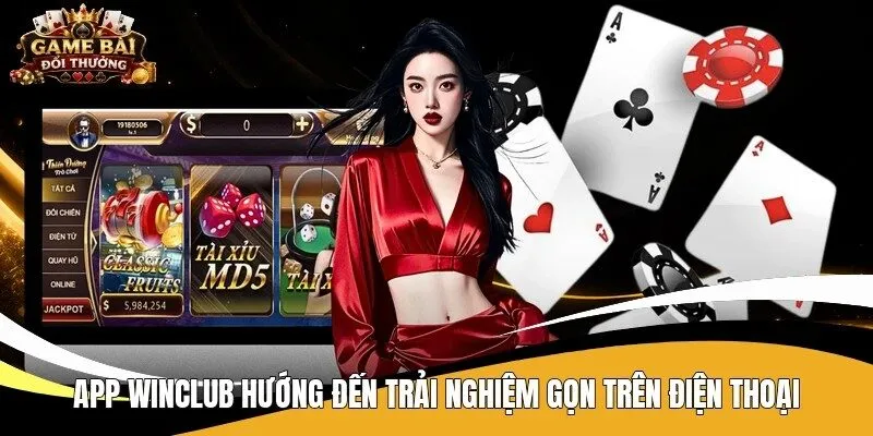 App winclub hướng đến trải nghiệm gọn trên điện thoại