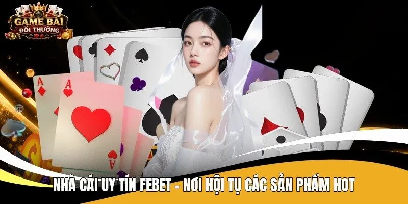 Nhà cái uy tín Febet