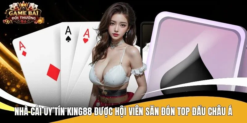 nhà cái uy tín King88