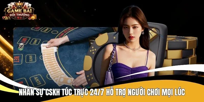 Nhân sự CSKH túc trực 24/7 hỗ trợ người chơi mọi lúc