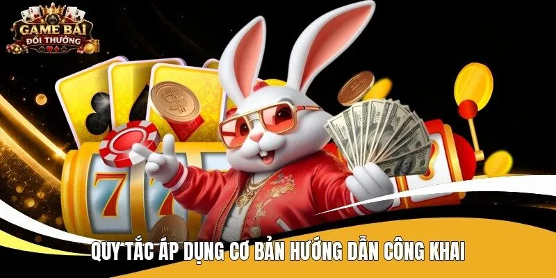 Quy tắc áp dụng cơ bản hướng dẫn công khai